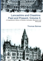 Lancashire & Cheshire: Past And Present. Volume 2.