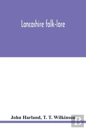 Lancashire Folk-Lore