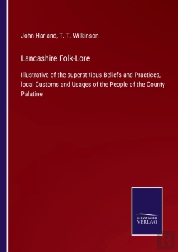 Bertrand.pt - Lancashire Folk-Lore:Illustrative Of The