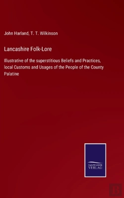 Bertrand.pt - Lancashire Folk-Lore:Illustrative Of The
