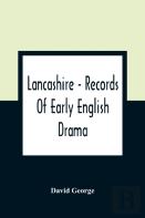 Lancashire - Records Of Early English Drama