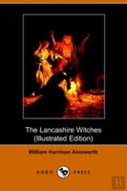 Bertrand.pt - Lancashire Witches, A Romance Of Pendle Forest