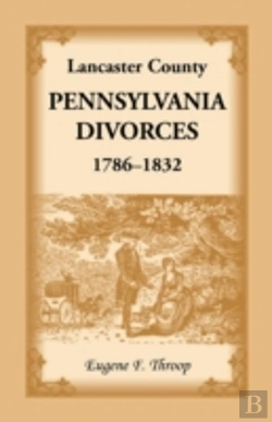 Bertrand.pt - Lancaster County, Pennsylvania Divorces, 1786-1832