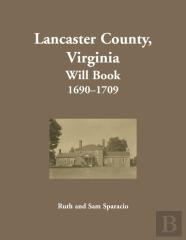 Lancaster County, Virginia Will Book, 1690-1709