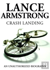 Lance Armstrong - Crash Landing