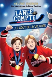Lance Et Compte, Les Débuts Tome 1 : Le Goût De La Victoire