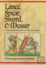 Lance, Spear, Sword, And Messer