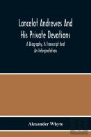 Lancelot Andrewes And His Private Devotions
