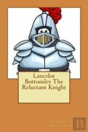 Lancelot Bottomley The Reluctant Knight