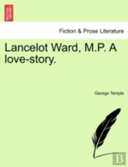 Bertrand.pt - Lancelot Ward, M.P. A Love-Story.