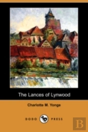 Lances Of Lynwood (Dodo Press)
