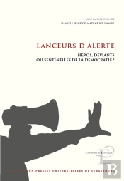 Lanceurs D'Alerte : Héros, Déviants Ou Sentinelles De La Démocratie?