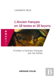 L'Ancien Francais En 18 Textes Et 18 Lecons - S'Initier A L'Ancien Francais Par Les Textes