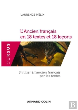 Bertrand.pt - L'Ancien Francais En 18 Textes Et 18 Lecons - S'Initier A L'Ancien Francais Par Les Textes