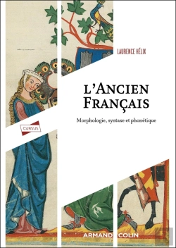 Bertrand.pt - L'Ancien Français : Morphologie, Syntaxe Et Phonétique