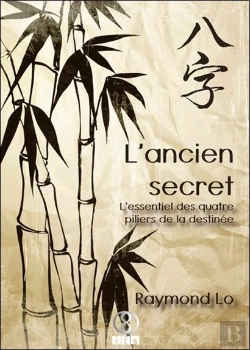 Bertrand.pt - L'Ancien Secret ; L'Essentiel Des Quatre Piliers De La Destinée