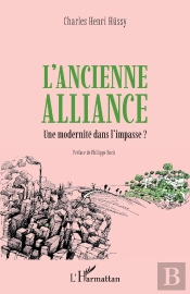 L'Ancienne Alliance : Une Modernité Dans L'Impasse ?