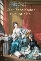 L'Ancienne France Au Quotidien