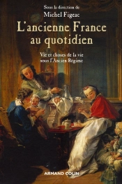 L'Ancienne France Au Quotidien