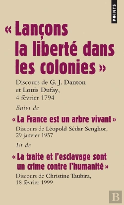 Bertrand.pt - Lançons La Liberté Dans Les Colonies ; La France Est Un Arbre Vivant ; La Traite Et L'Esclavage Sont Un Crime Contre L'Humanité
