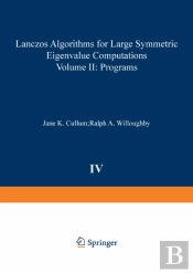 Lanczos Algorithms For Large Symmetric Eigenvalue Computations Vol. Ii Programs