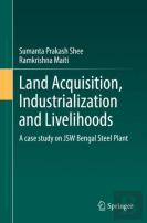 Land Acquisition, Industrialization And Livelihoods