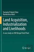 Land Acquisition, Industrialization And Livelihoods
