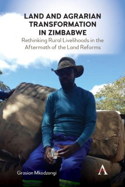 Bertrand.pt - Land And Agrarian Transformation In Zimbabwe