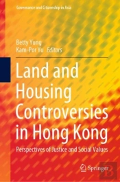 Land And Housing Controversies In Hong Kong