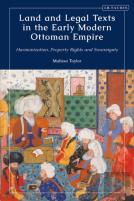 Land And Legal Texts In The Early Modern Ottoman Empire