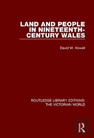 Land And People In Nineteenth-Century Wales