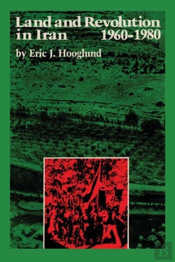 Bertrand.pt - Land And Revolution In Iran, 1960â€“1980