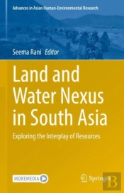 Land And Water Nexus In South Asia