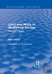 Land And Work In Mediaeval Europe (Routledge Revivals)