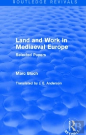 Land And Work In Mediaeval Europe (Routledge Revivals)