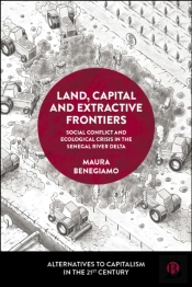Land, Capital And Extractive Frontiers
