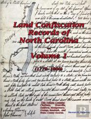 Land Confiscation Records Of North Carolina - Vol. 1(1779-1800)