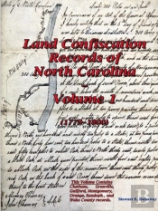 Land Confiscation Records Of North Carolina - Vol. 1(1779-1800)