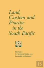 Land, Custom And Practice In The South Pacific