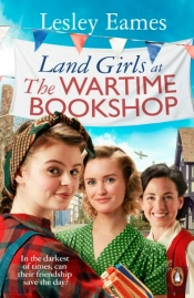 Land Girls At The Wartime Bookshop