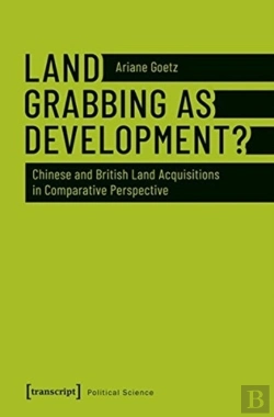 Bertrand.pt - Land Grabbing As Development? Â€“ Chinese And British Land Acquisitions In Comparative Perspective