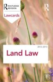 Land Law Lawcards 2012-2013