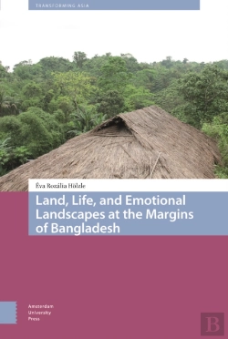 Bertrand.pt - Land, Life, And Emotional Landscapes At The Margins Of Bangladesh