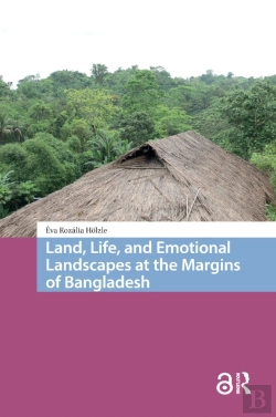 Bertrand.pt - Land, Life, And Emotional Landscapes At The Margins Of Bangladesh
