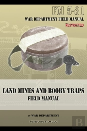 Land Mines And Booby Traps Field Manual