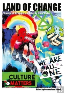 Bertrand.pt - Land Of Change: Stories Of Struggle And Solidarity From Wales