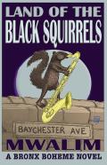 Land Of The Black Squirrels
