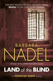 Land Of The Blind (Inspector Ikmen Mystery 17)