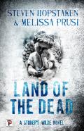 Land Of The Dead: A Stokerâ€™S Wilde Novel