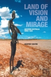 Land Of Vision And Mirage: Western Australia Since 1826